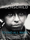 To End All Wars (eBook): How the First World War Divided Britain